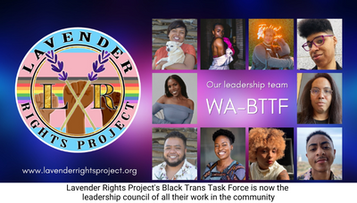 LRP's Black Trans Task Force is now the leadership council of all their work in the community