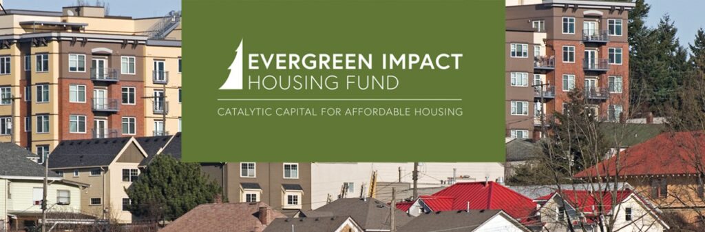 Evergreen Impact Housing Fund | Catalytic Capital for Affordable Housing