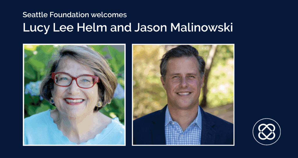 Seattle Foundation welcomes Lucy and Jason as new trustees