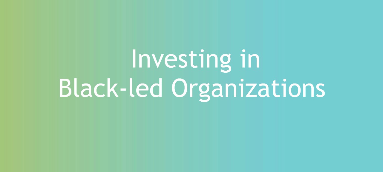 Investing in Black-led Organizations
