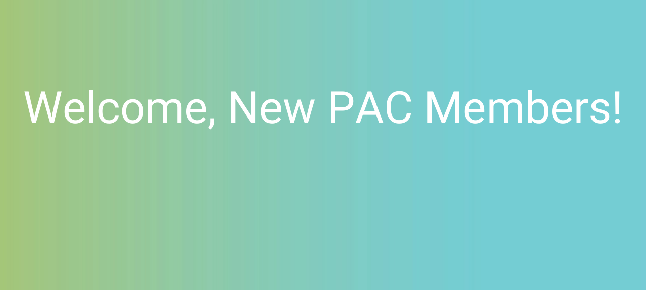 Welcome, New PAC Members!